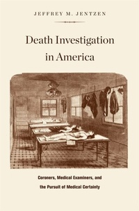 Abbildung von: Death Investigation in America - Harvard University Press