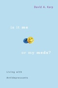 Cover: Is It Me or My Meds? - Harvard University Press