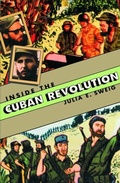 Cover: Inside the Cuban Revolution - Harvard University Press