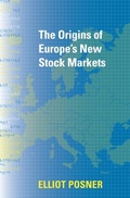 Cover: Origins of Europe's New Stock Markets - Harvard University Press