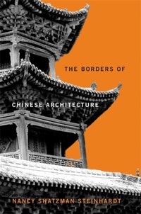 Bild: Borders of Chinese Architecture - Harvard University Press