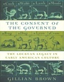 Cover: Consent of the Governed - Harvard University Press