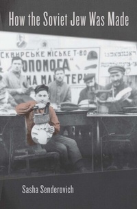 Bild: How the Soviet Jew Was Made - Harvard University Press
