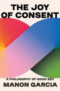 Cover: Joy of Consent - Harvard University Press