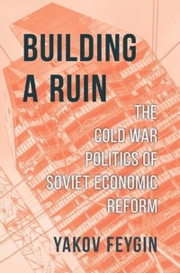 Abbildung von: Building a Ruin - Harvard University Press