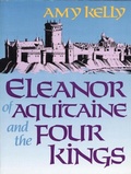 Cover: Eleanor of Aquitaine and the Four Kings - Harvard University Press