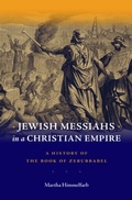 Cover: Jewish Messiahs in a Christian Empire - Harvard University Press