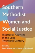 Abbildung von: Southern Methodist Women and Social Justice - University Press of Florida
