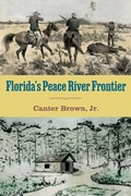 Bild: Florida's Peace River Frontier - University Press of Florida