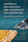 Cover: Historical Archaeology and Indigenous Collaboration - University Press of Florida