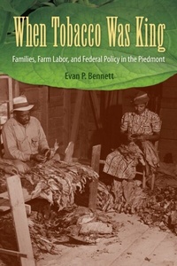 Abbildung von: When Tobacco Was King - University Press of Florida