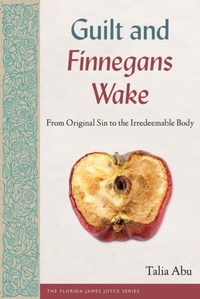 Abbildung von: Guilt and Finnegans Wake - University Press of Florida