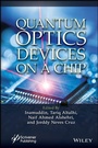 Cover: Quantum Optics Devices on a Chip - Wiley