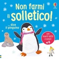 Cover: Non farmi il solletico! ...dice il pinguino - Non farmi il solletico!;Usborne