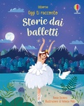 Cover: Storie dai balletti - Oggi ti racconto;Usborne