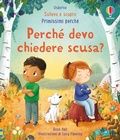 Cover: Perch&egrave; devo chiedere scusa? - Sollevo e scopro. Primissimi perch&eacute;;Usborne