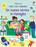 Cover: Un nuovo arrivo in famiglia. Con adesivi - Libri con adesivi. A partire da 3 anni;Usborne