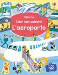 Cover: L' aeroporto. Con adesivi - Libri con adesivi. A partire da 3 anni;Usborne