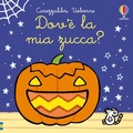 Cover: Dov'&egrave; la mia zucca? - Carezzalibri;Usborne