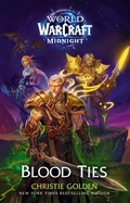 Cover: Blood Ties (World of Warcraft: Midnight) - Titan Books