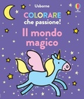 Cover: Il mondo magico - Colorare che passione!;Usborne