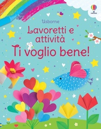 Enlarge image Cover: Ti voglio bene! - Lavoretti e attività;Usborne