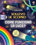 Cover: Come funziona la luce? - Sollevo e scopro;Usborne