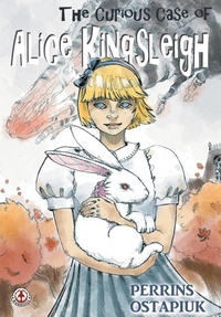 Abbildung von: The Curious Case of Alice Kingsleigh - Markosia Enterprises Ltd