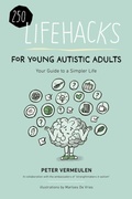 Bild: 100 Lifehacks for Young Autistic Adults for a Simpler Life with Autism - Future Horizons Incorporated