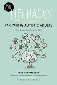 Bild: 100 Lifehacks for Young Autistic Adults for a Simpler Life with Autism - Future Horizons Incorporated