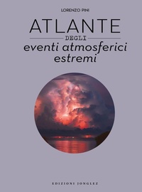Abbildung von: Atlante degli eventi atmosferici estremi - Jonglez