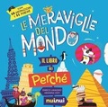 Cover: Le meraviglie del mondo. Il libro dei perch&eacute; - Nuinui