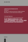 Cover: Spionageabwehr und Gegenspionage: Zur &Uuml;berwerbung von &raquo;Countermen&laquo; im Lichte der N&ouml;tigungsstrafbarkeit - De Gruyter