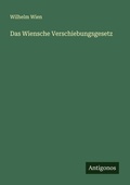 Cover: Das Wiensche Verschiebungsgesetz - Antigonos Verlag