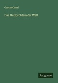 Cover: Das Geldproblem der Welt - Antigonos Verlag