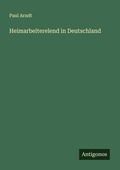 Cover: Heimarbeiterelend in Deutschland - Antigonos Verlag