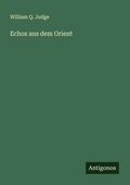 Cover: Echos aus dem Orient - Antigonos Verlag