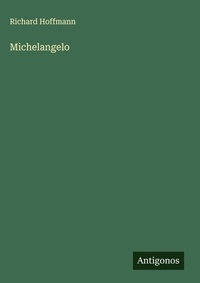 Enlarge image Cover: Michelangelo - Antigonos Verlag