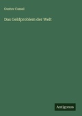 Cover: Das Geldproblem der Welt - Antigonos Verlag