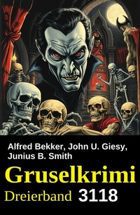 Abbildung von: Gruselkrimi Dreierband 3118 - Uksak E-Books