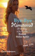 Cover: Bye-Bye Hamsterrad - BoD - Books on Demand