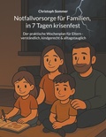 Cover: Notfallvorsorge f&uuml;r Familien, in 7 Tagen krisenfest - BoD - Books on Demand