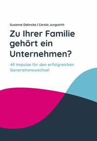 Abbildung von: Zu Ihrer Familie gehört ein Unternehmen? - BoD - Books on Demand
