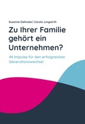 Cover: Zu Ihrer Familie geh&ouml;rt ein Unternehmen? - BoD - Books on Demand