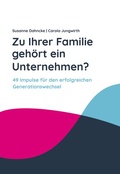 Cover: Zu Ihrer Familie geh&ouml;rt ein Unternehmen? - BoD - Books on Demand