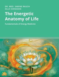 Abbildung von: The Energetic Anatomy of Life - BoD - Books on Demand