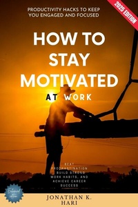 Abbildung von: How to Stay Motivated at Work: - epubli