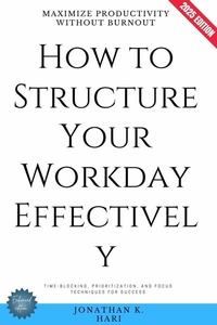 Abbildung von: How to Structure Your Workday Effectively: - epubli