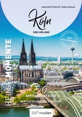 Abbildung von: Köln und Umland - HeimatMomente - 360° medien