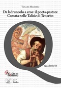 Cover: Da ladruncolo a eroe: il poeta-pastore. Comata nelle Talisie di Teocrito - Quaderni AICC;ETPbooks